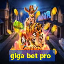 giga bet pro